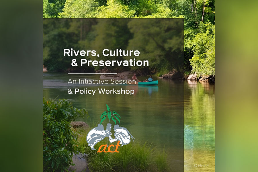 Rivers, Culture & Preservation: An Interactive Session & Policy Workshop