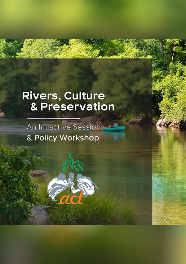 Rivers, Culture & Preservation: An Interactive Session & Policy Workshop